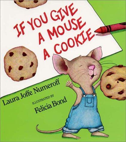 If You Give a Mouse a Cookie by Laura Numeroff book cover