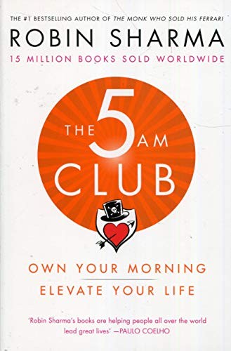 The 5 AM Club: Own Your Morning, Elevate Your Life by Robin Sharma book cover