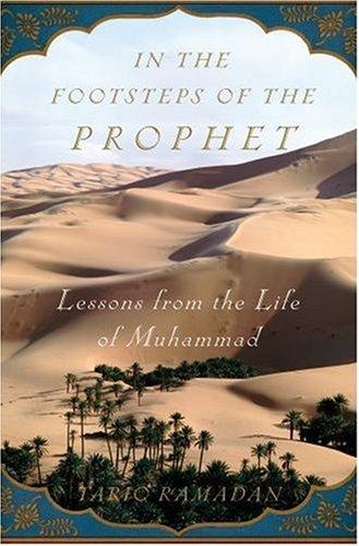 In the Footsteps of the Prophet: Lessons from the Life of Muhammad by Tariq Ramadan book cover