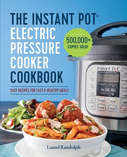 The Instant Pot Electric Pressure Cooker Cookbook by Laurel Randolph book cover