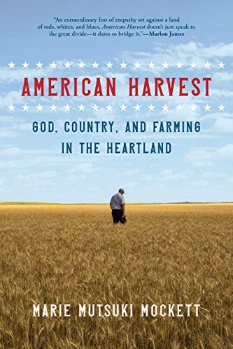 American Harvest: God, Country, and Farming in the Heartland by Marie Mutsuki Mockett book cover