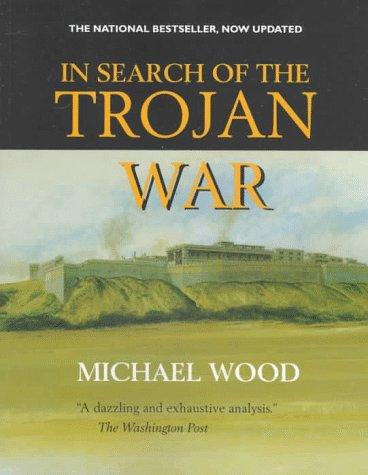 In Search of the Trojan War by Michael Wood book cover
