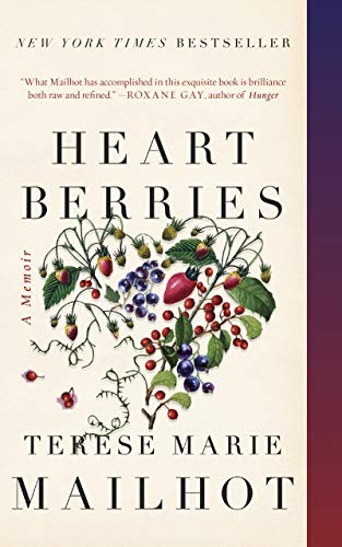 Heart Berries: A Memoir by Terese Marie Mailhot book cover