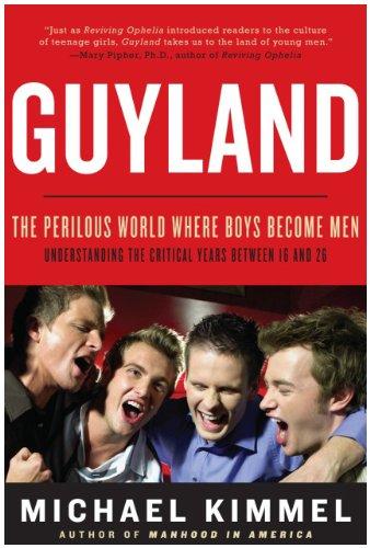 Guyland: The Perilous World Where Boys Become Men by Michael Kimmel book cover