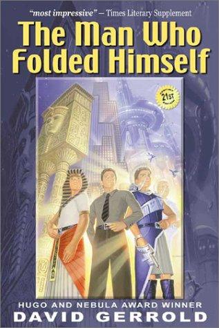 The Man Who Folded Himself by David Gerrold book cover