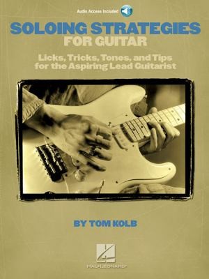 Soloing Strategies for Guitar: How to Improvise over Chord Changes by Tom Kolb book cover