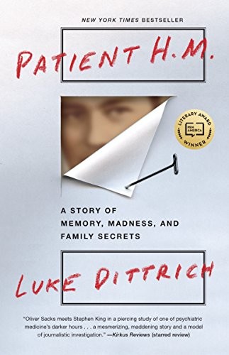 Patient H.M.: A Story of Memory, Madness, and Family Secrets by Luke Dittrich book cover