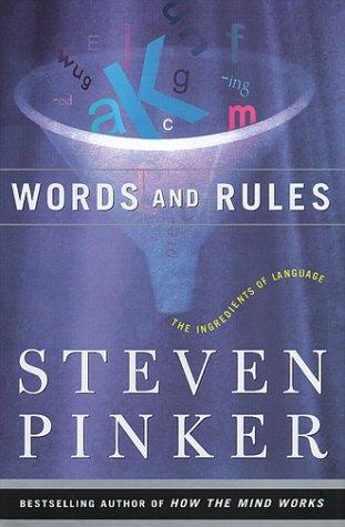Words and Rules: The Ingredients of Language by Steven Pinker book cover