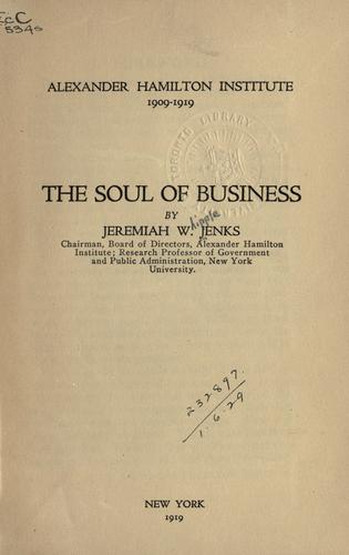 The Soul of Business: A Contemporary Perspective on the Classical Philosophy of Business by Jeremiah Whipple Jenks book cover