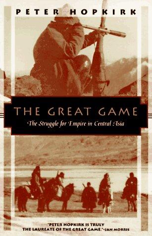 The Great Game: The Struggle for Empire in Central Asia by Peter Hopkirk book cover