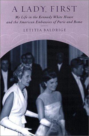 Lady First: The World of First Ladies from Marth to Melania by Letitia Baldrige book cover