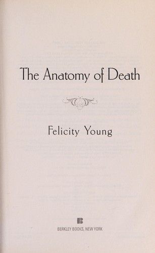 The Anatomy of Death: How the Mind Works After the Body Stops by Felicity Young book cover