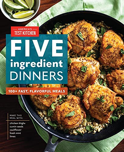 Five-Ingredient Dinners: Simple and Delicious Meals for Every Night of the Week by America's Test Kitchen book cover