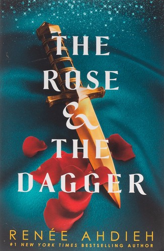 The Rose and the Dagger by Renée Ahdieh book cover