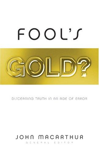 Fool's Gold: How the Bold Dreamers of a Small Town in the West Invented Wall Street by John MacArthur, Nathan Busenitz, Phillip R. Johnson book cover