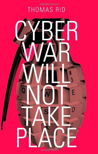 Cyber War Will Not Take Place by Thomas Rid book cover