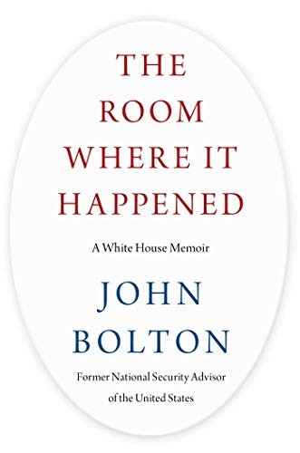 The Room Where It Happened: A White House Memoir by John Bolton book cover