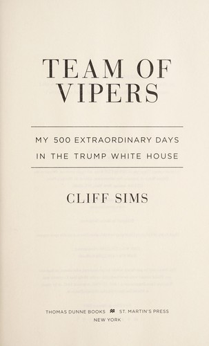Team of Vipers: My 500 Extraordinary Days in the Trump White House by Cliff Sims book cover