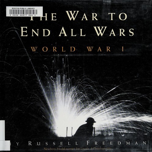 The War to End All Wars: The American Military Experience in World War I by Russell Freedman book cover