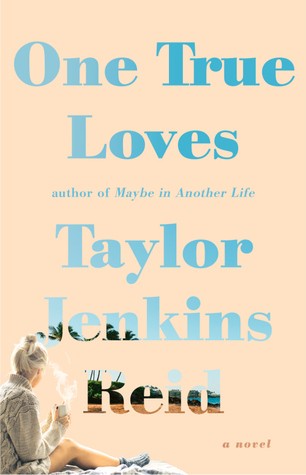One True Loves by Taylor Jenkins Reid book cover