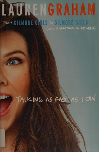 Talking as Fast as I Can by Lauren Graham book cover