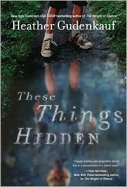 These Things Hidden by Heather Gudenkauf book cover