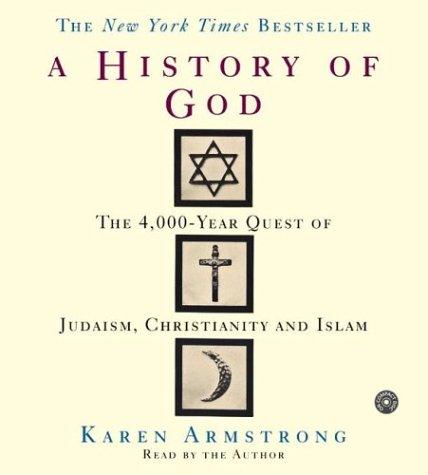 The History of God: The 4,000-Year Quest of Judaism, Christianity, and Islam by Karen Armstrong book cover
