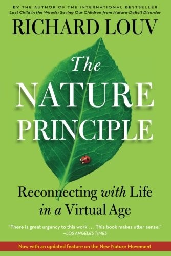 The Nature Principle: Reconnecting with Life in a Virtual Age by Richard Louv book cover