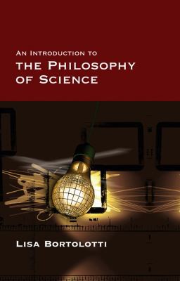 An Introduction to the Philosophy of Science by Lisa Bortolotti book cover