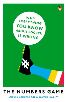 The Numbers Game: Why Everything You Know About Soccer Is Wrong by Chris Anderson and David Sally book cover
