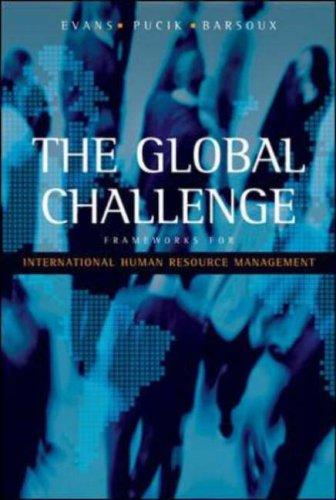 The Global Challenge: International Human Resource Management by Paul Evans, Vladimir Pucik book cover