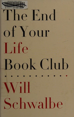 The End of Your Life Book Club by Will Schwalbe book cover