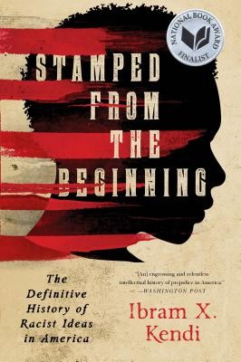 Stamped from the Beginning: The Definitive History of Racist Ideas in America by Ibram X. Kendi book cover