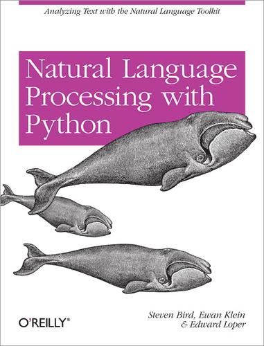 Natural Language Processing with Python by Steven Bird, Ewan Klein, Edward Loper book cover