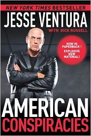 American Conspiracies: Lies, Lies, and More Dirty Lies that the Government Tells Us by Jesse Ventura book cover