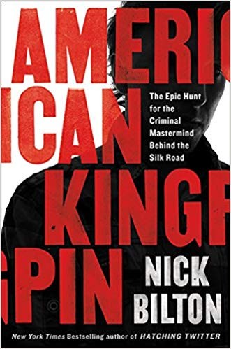 American Kingpin: The Epic Hunt for the Criminal Mastermind Behind the Silk Road by Nick Bilton book cover