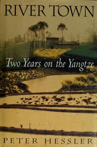 River Town: Two Years on the Yangtze by Peter Hessler book cover