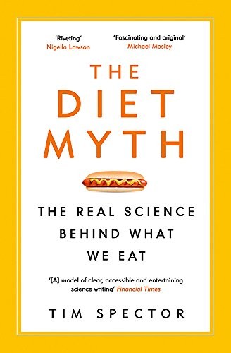 The Diet Myth: Why Diets Fail and How to Make Yours Work by Tim Spector book cover