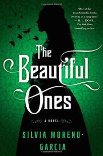 The Beautiful Ones by Silvia Moreno-Garcia book cover
