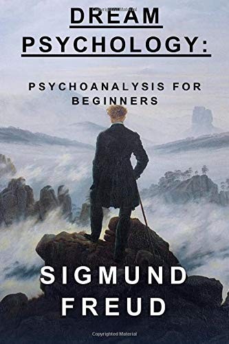 Dream Psychology: Psychoanalysis for Beginners by Sigmund Freud book cover