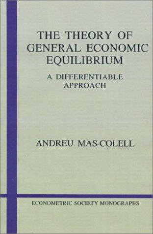 A Theory of General Economic Equilibrium by Andreu Mas-Colell book cover
