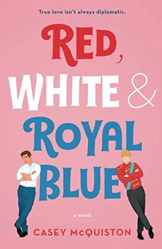 Red, White & Royal Blue by Casey McQuiston book cover