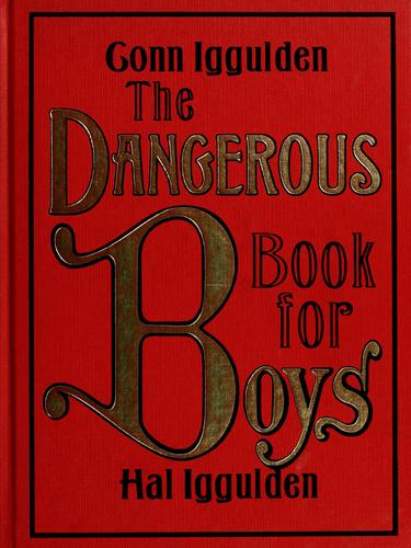 The Dangerous Book for Boys by Conn Iggulden and Hal Iggulden book cover