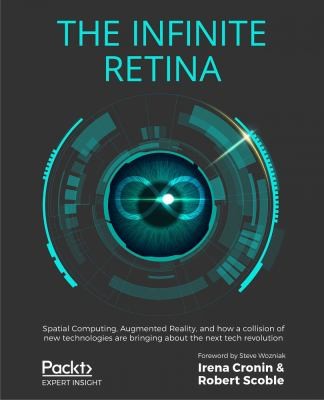 The Infinite Retina: The Future of Gender and Your Money by Irena Cronin, Robert Scoble, Steve Wozniak book cover
