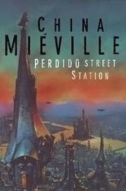 Perdido Street Station by China Miéville book cover