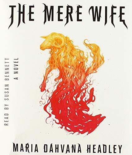 The Mere Wife by Maria Dahvana Headley book cover