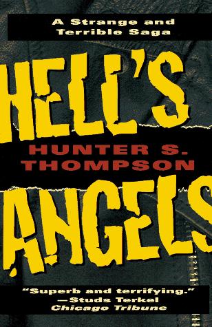 Hells Angels: The Strange and Terrible Saga of the Outlaw Motorcycle Gangs by Hunter S. Thompson book cover