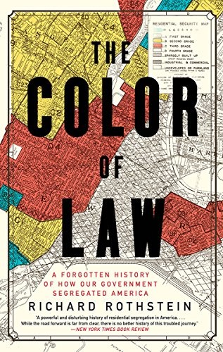 The Color of Law: A Forgotten History of How Our Government Segregated America by Richard Rothstein book cover