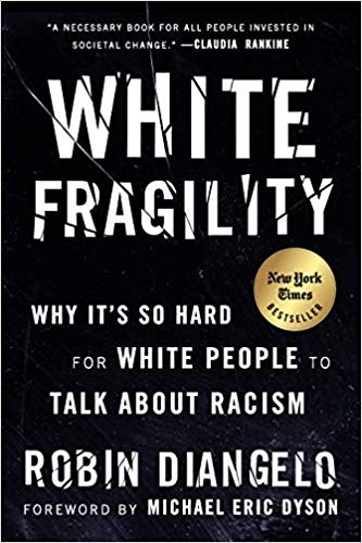 White Fragility: Why It's So Hard for White People to Talk About Racism by Robin DiAngelo book cover