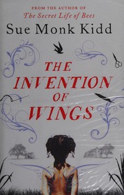 The invention of wings by Sue Monk Kidd book cover